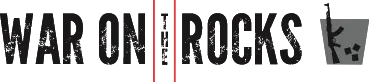 War On The Rocks